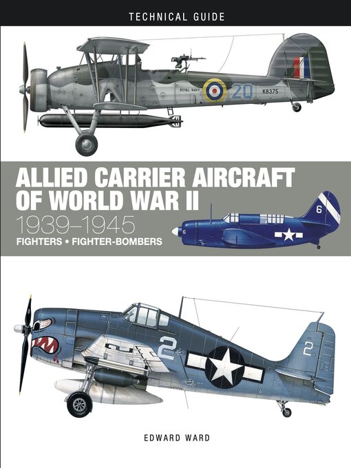 Title details for Allied Carrier Aircraft of World War II by Edward Ward - Available